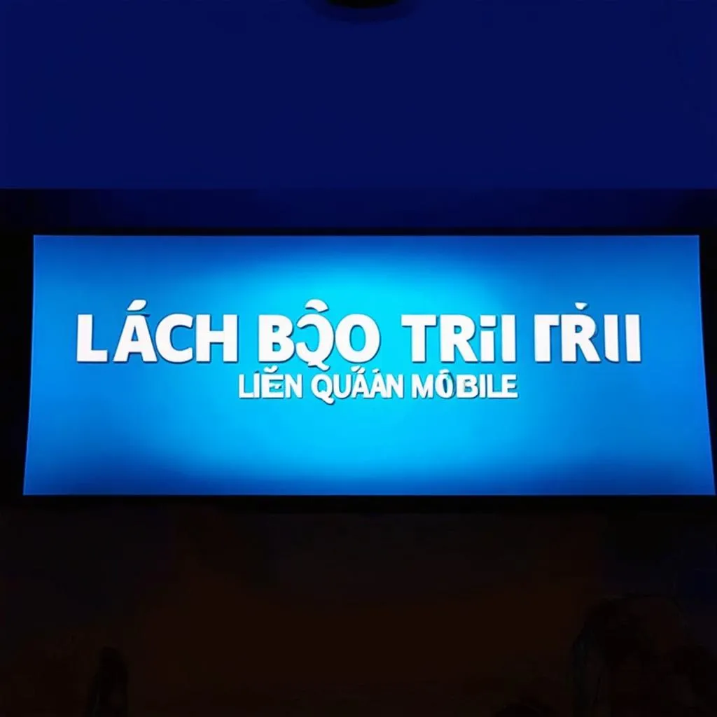 Lịch bảo trì Liên Quân Mobile